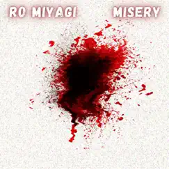 Misery - Single by Ro Miyagi album reviews, ratings, credits