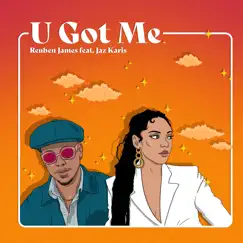 U Got Me (feat. Jaz Karis) - Single by Reuben James album reviews, ratings, credits