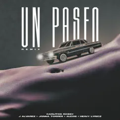 Un Paseo (feat. Jonna Torres & Heavy Lyricz) [Remix] Song Lyrics