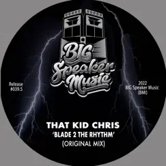 Blade 2 the Rhythm - Single by That Kid Chris album reviews, ratings, credits