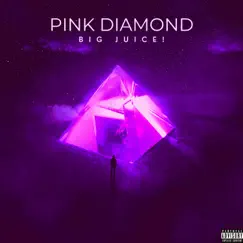 Pink Diamond - Single by Big Juice album reviews, ratings, credits