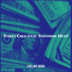 Street Cred (feat. Southside Heat) Song Lyrics