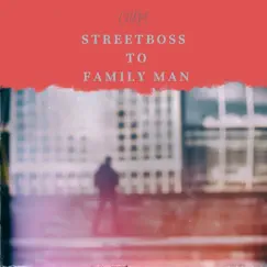 Street Boss To Family Man (feat. Avok Supreme) Song Lyrics