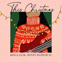 This Christmas - Single by Kinga Głyk & Donny Hathaway album reviews, ratings, credits