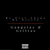 Gangstas and Grittas - Single album lyrics, reviews, download