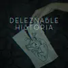 DELEZNABLE HISTORIA - Single album lyrics, reviews, download