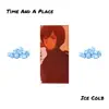 Time and a Place (feat. Glass Lord) - Single album lyrics, reviews, download
