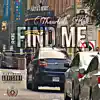 Find Me - Single album lyrics, reviews, download