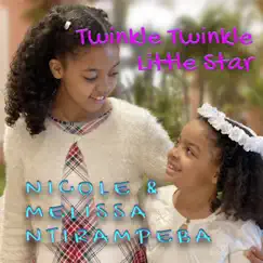 Twinkle Twinkle Little Star - Single by Nicole Ntirampeba, Melissa Ntirampeba & Santos Ntirampeba album reviews, ratings, credits