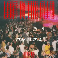 Lost In the Club - Single by RYUZA album reviews, ratings, credits