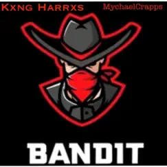 Bandit (feat. MychaelCrapps) Song Lyrics