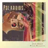 Polaroids - Single album lyrics, reviews, download