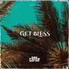 Get Bless - Single album lyrics, reviews, download