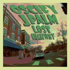 Lost Highway - Single by Oscify & Jpalm album reviews, ratings, credits