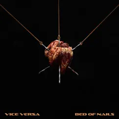 Bed of Nails - Single by Vice Versa album reviews, ratings, credits