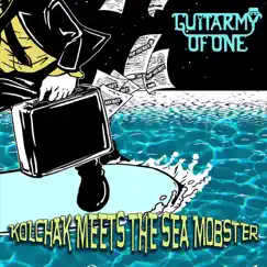 Kolchak Meets the Sea Mobster - Single by Guitarmy of One album reviews, ratings, credits