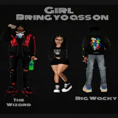 Girl bring yo ass on (feat. The wizard) - Single by Derock Santana album reviews, ratings, credits