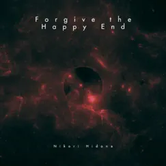Forgive the Happy End - EP by Nikori album reviews, ratings, credits