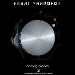 Analog Dreams by Aural Fragment album reviews, ratings, credits