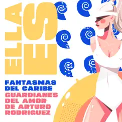 Ella Es - Single by Los Fantasmas del Caribe & Guardianes Del Amor De Arturo Rodriguez album reviews, ratings, credits