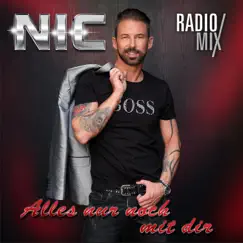 Alles nur noch mit dir (Radio Mix) - Single by NIC album reviews, ratings, credits