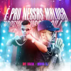 É Pau Nessas Maluca (feat. Mano DJ) - Single by MC Druw album reviews, ratings, credits