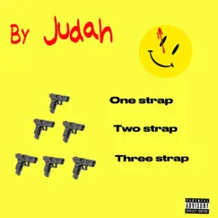 One strap Two strap Three strap - Single by NBSM Judah album reviews, ratings, credits