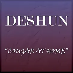 Cougar at Home - Single by Deshun album reviews, ratings, credits