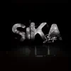 Sika - Single album lyrics, reviews, download