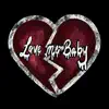 Love Me Baby - Single album lyrics, reviews, download