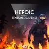 Heroic - Tension & Suspense album lyrics, reviews, download