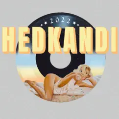 Hedkandi 2022 Song Lyrics