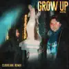 Grow Up (Cloudlane Remix) - Single album lyrics, reviews, download