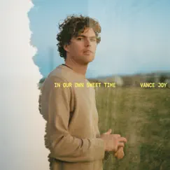 In Our Own Sweet Time by Vance Joy album reviews, ratings, credits