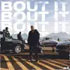 Bout It - Single album lyrics, reviews, download