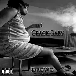 Crack Baby - Single by Dro Bigga album reviews, ratings, credits