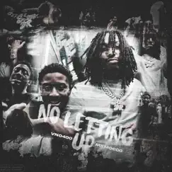NO LETTING UP (feat. Memo600) - Single by Vno400 album reviews, ratings, credits