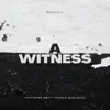 A Witness (feat. Matt Tutor & Dani Ross) - Single album lyrics, reviews, download