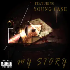 My Story (feat. Young Cash) - Single by IXP album reviews, ratings, credits