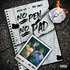 No Pen No Pad - Single by Esco Vo & Big Yavo album reviews, ratings, credits