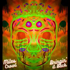 Bringin' it Back - Single by Miles Crowl album reviews, ratings, credits