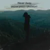 !Never Away - Single album lyrics, reviews, download