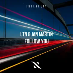 Follow You - Single by LTN & Jan Martin album reviews, ratings, credits