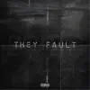 They Fault - Single album lyrics, reviews, download