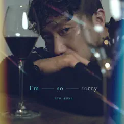 I'm So Sorry - Single by Ryo album reviews, ratings, credits