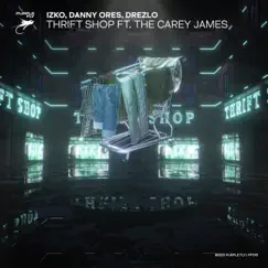 Thrift Shop (feat. The Carey James) - Single by IZKO, Danny Ores & Drezlo album reviews, ratings, credits