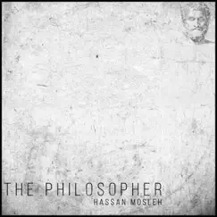 The Philosopher - Single by Hassan Mosleh album reviews, ratings, credits