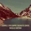 Sempre E Per Sempre (Acoustic Cover) - Single album lyrics, reviews, download