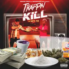 Trapp'N Kill - EP by Trapp'n Trezz & Vacuum Seal Kill album reviews, ratings, credits