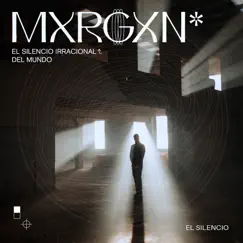 El Silencio - Single by Mxrgxn album reviews, ratings, credits